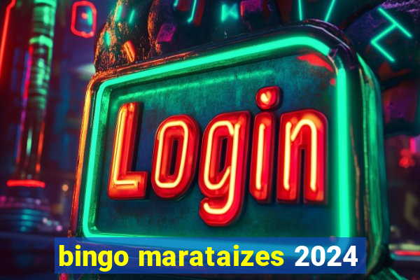 bingo marataizes 2024